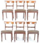 19TH CENTURY SET OF SIX MAHOGANY GEORGIAN DINING C