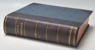 HARRISON WEIR OUR POULTRY VOL 1 & 2