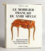 LE MOBILIER FRANCAIS DU XVIIIe SIECLE by Pierre Kjellberg.