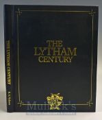 Nickson E.A - “The Lytham Century-A History of Royal Lytham and St Anne’s Golf Club 1886-1986” 1st