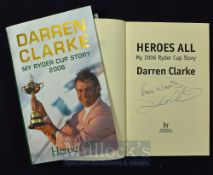 Clark, Darren (Ryder Cup) signed book – “Heroes All – My 2006 Rider Story” 1st ed 2006 signed to the