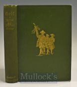 Clark, R - “Golf – A Royal & Ancient Game” 2nd ed 1893 in original green and gilt pictorial cloth