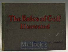 Crombie, Charles - “The Rules of Golf Illustrated” 1st ed 1905 in original illustrated boards –