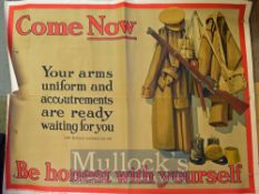 WWI Original British Recruiting Poster: Come Now Your arms, uniform and accoutrements are ready