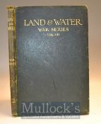 WWI Political Cartoons by Louis Raemaekers in ‘Land and Water War Series’ Vol XII 17 May 17 to 9 Aug