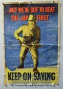 WWII Original British War Bonds Poster: But We’ve Got To Beat The Jap First Keep On Saving - 30 x