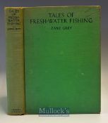 Grey^ Zane ‘Tales of Fresh-Water Fishing’ – 1st ed^ 1928 Grosset & Dunlap Publishers. Hardcover.