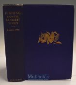 Radcliffe^ William ‘Fishing from the Earliest Times’ 1926 - 2nd and best edition^ illustrated