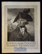 C. 1800 Archduke Charles (1771-1847) Austrian Military Commander Broadside – His R:H:ye Archduke