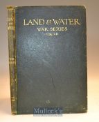 WWI Political Cartoons by Louis Raemaekers in ‘Land and Water War Series’ Vol XII 17 May 17 to 9 Aug