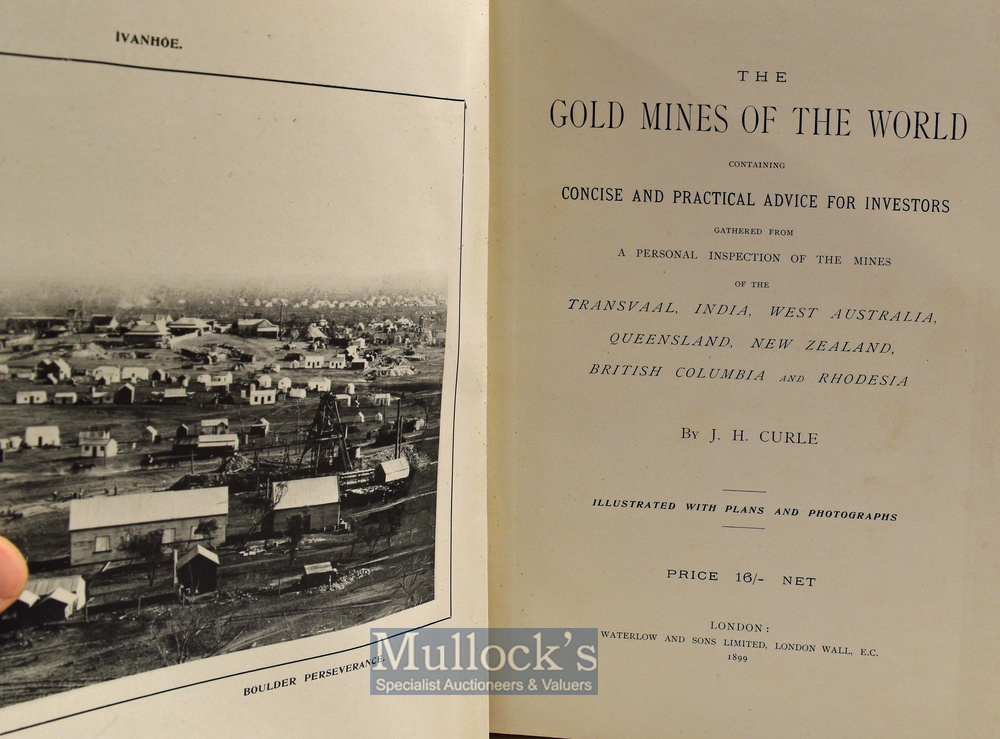 The Gold Mines Of The World by J.H. Curle 1899 Book - First Edition. Large book with maps and - Image 2 of 4