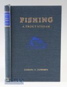 Connett^ E V – Fishing a Trout Stream^ Derrydale Press^ limited edition^ as new in original sleeve.
