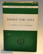 Wethered^ H N & Simpson^ T - “Design For Golf” publ’d 1952 by the Sportsman’s Book Club c/w dust