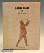 Behrend^ John - “John Ball of Hoylake”1st ed 1989 ltd to 1800 copies c/w dust wrapper – appears