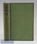 Caine, William – “Fish, Fishing and Fishermen” 1st ed 1927 publ’d Allan & Co London – green cloth