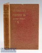 Armistead^ J J – An Anglers Paradise and How to Obtain It^ 1895 1st edition^ illustrated^ in