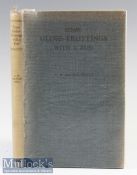Batten Pooll^ A H – Some Globe Trottings with a Rod^ 1937 1st edition^ covers a little faded.