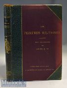 Les Peintres Militaires Book – Goupil & Cie 1881 – [The Fraipont Military Painters] with