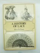 History of Lace by Mrs Palliser, hardback book, published 1982