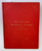 ROSS, Andrew - Old Scottish Regimental Colours : twenty-eight coloured plates, org.