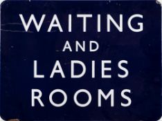 A BR(E) enamel sign 'Waiting And Ladies Rooms': flanged edges, 45.