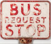 A double sided aluminum Bus Stop flag 'Bus Stop Request':, 26 x 33.