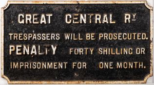 A Great Central Railway cast iron penalty notice 'Trespassers will be prosecuted.