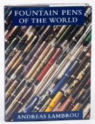 Lambrou, A 'Fountain Pens of The World' signed copy, 1995 Classic Pens Press,