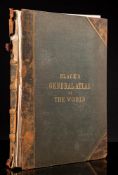 HALL, Sidney & HUGHES, W - Black's General Atlas : comprehending sixty-one maps ...