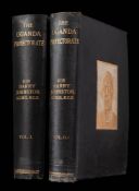 JOHNSTON, Sir Harry - The Uganda Protectorate ... (etc) : 2 volumes, well illustrated inc.
