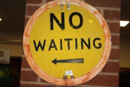 A VINTAGE METAL 'NO WAITING' ROAD SIGN, DIA 51 CM