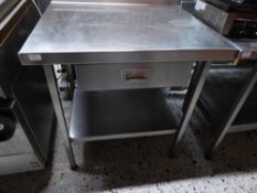 *S/S prep bench with upstand, undershelf and drawer 800w x 650d x 900h