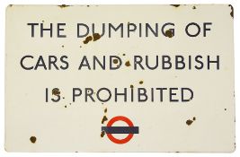 A London Transport enamel sign displaying 'THE DUMPING OF CARS AND RUBBISH IS PROHIBITED',blue