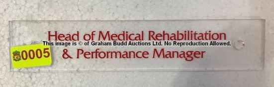 Clear acrylic HEAD OF MEDICAL REHABILITATION & PERFORMANCE MANAGER door sign from  the Captains'