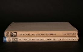 'A DICTIONARY OF VENETIAN PAINTERS'. By Pietro Zampetti. Vols. 4-5. Published by F. Lewis. With dust