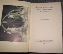 MUIRHEAD (J.) Ivory Poaching and Cannibals in Africa, 8vo, frontis., clo., 1st Edn., L., 1933