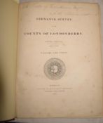 [IRELAND] COLBY (Colonel), Ordnance Survey of the County of Londonderry, Volume the First [only],