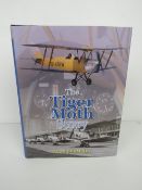 'The Tiger Moth Story' by Alan Branson, limited edition of 250, signed by the author. Hardback book.