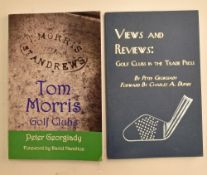 Georgiady, Peter Golf Books signed (2) - “Tom Morris Golf Clubs” 1st edition 2015 signed by the