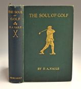 Vaile P A - “The Soul of Golf” 1st ed 1912 – original green and gilt pictorial cloth boards and