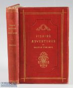 Ferguson, Malcolm – “Fishing Incidents and Adventures” 1893 1st edition, published by John Leng &