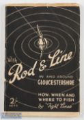 Jeen, Paul – “Tight Lines”, “With Rod and Line In and Around Gloucestershire” 1937 published by