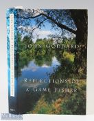 Goddard, John – “Reflections of the Game Fisher” 2002 1st edition signed by the author, containing