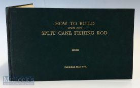 Moss, G. Lawton – “How to Build Your Own Split Cane Fishing Rod” 1947 1st edition published by The