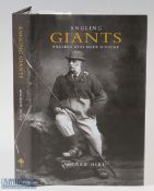 Herd, Andrews – “Angling Giants, Angler Who Made History” signed by the author, published 2010 by
