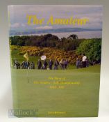 Behrend, John - “The Amateur - The Story Of The Amateur Golf Championship 1885-1995” 1st ed 1995