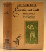 Mitchell, Abe - ‘Essentials of Golf’ with scarce good replica dust jacket with laid illustration–