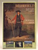 Mair, Norman - “Muirfield - Home of the Honourable Company 1744-1994. A celebration of the 250th