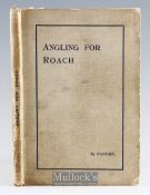 Faddist - 'Angling for Roach' printed by Fisher & Sons Bedford 1st ed binding little worn
