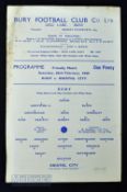 1951/52 Bury v Bristol City friendly match programme 23 February 1952 at Gigg Lane, single sheet;